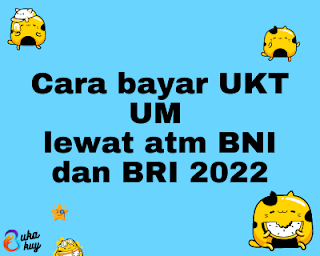 Cara bayar UKT UM lewat atm BNI dan BRI 2022.png