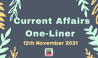 Current Affairs One-Liner: 12th November 2021