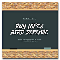 Ruy Lopez Bird Defence Merupakan Pembukaan Catur Yang Memiliki Perangkap Mematikan