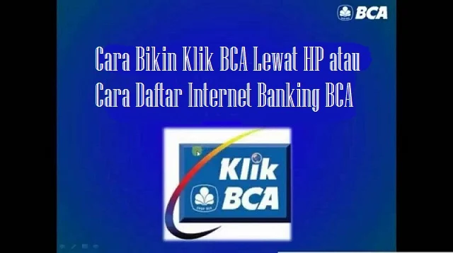 Cara Bikin Klik BCA Lewat HP