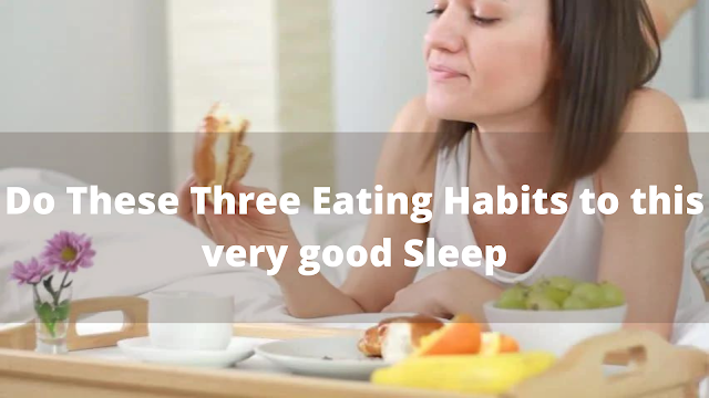 Do These Three Eating Habits to this very good Sleep