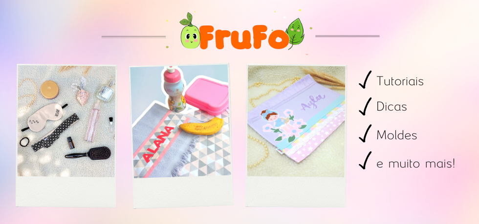 Frufo ateliê - Projetos de costura e tutoriais