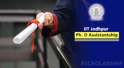 IIT Jodhpur Ph.D Programme Assistantship