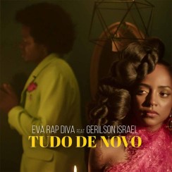 (Kizomba) Eva Rapdiva - Tudo de Novo (feat. Gerilson Insrael) (2022)