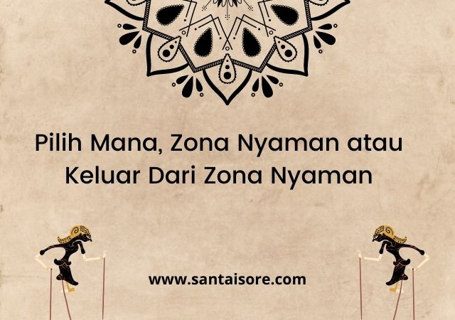 Zona Nyaman Atau Keluar Dari Zona Nyaman