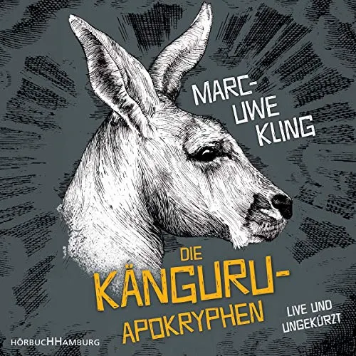 Die Känguru-Apokryphen: Live und ungekürzt Marc-Uwe Kling (Autor, Erzähler), HörbucHHamburg HHV GmbH (Verlag)