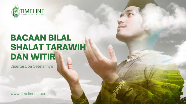 Bacaan Bilal Shalat Tarawih Dan Witir Disertai Doa Setelah