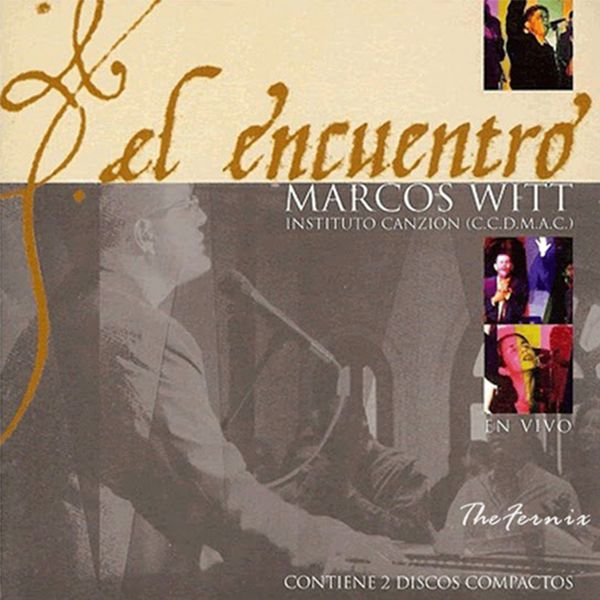 Marcos Witt – El Encuentro 2002