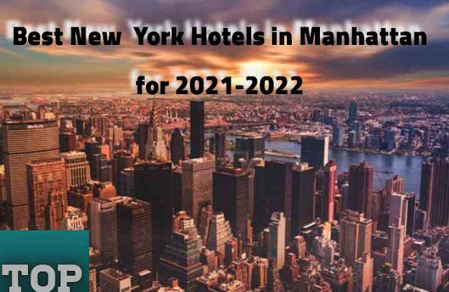 List of The Best | Best New  York Hotels in Manhattan for 2021-2022