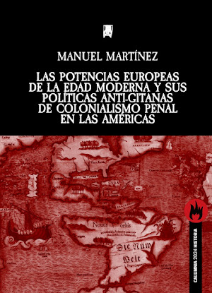 LAS POTENCIAS EUROPEAS DE LA EDAD MODERNA Y SUS POLÍTICA ANTIGITANAS DE COLONIALISMO PENAL