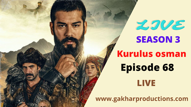 atv Kurulus osman episode 68 live season 3