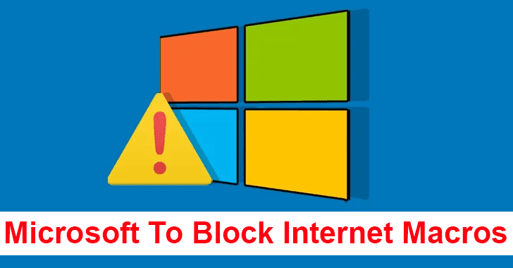 Microsoft To Block Internet Macros by Default to Block Hack Attacks