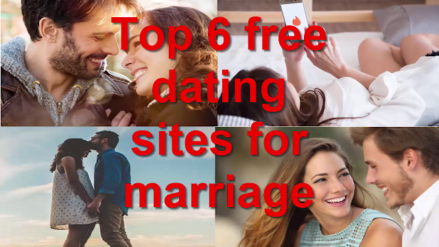 Top 6 free online dating sites for marriage