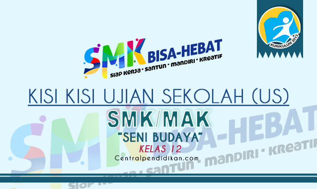 Kisi Kisi Ujian Sekolah (US) Praktik Seni Budaya SMK Kurikulum 2013, Terbaru