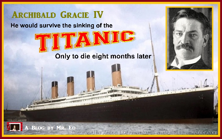 Archibald Gracie IV: Titanic Survivor