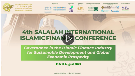 Relive the highlights of the 4th Salalah International Islamic Finance Conference 2023