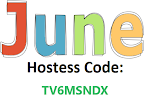 June 2024 HOSTESS CODE: TV6MSNDX