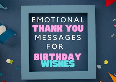 Emotional Thank You Messages and Images for Birthday Wishes