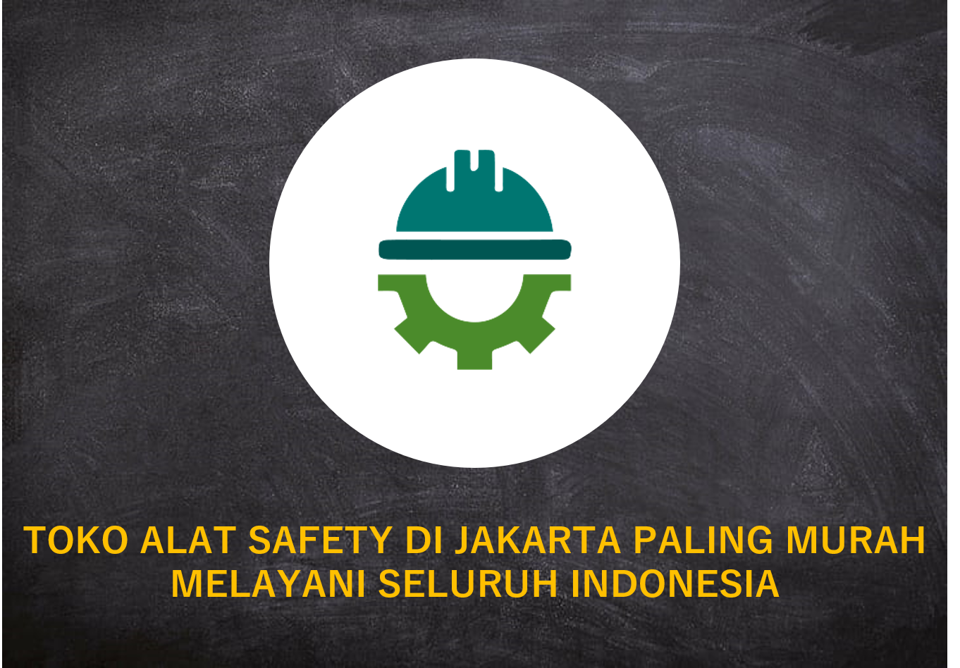 Toko Alat Safety di Jakarta Paling murah
