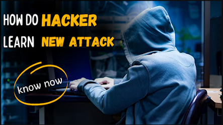 how do hackers learn new attack