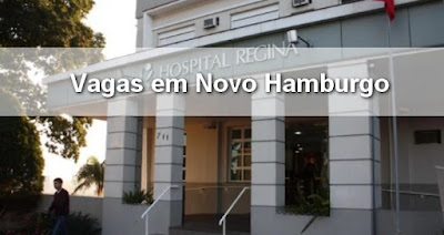 Hospital Regina abre vagas para Auxiliar de Higienização e outras em Novo Hamburgo