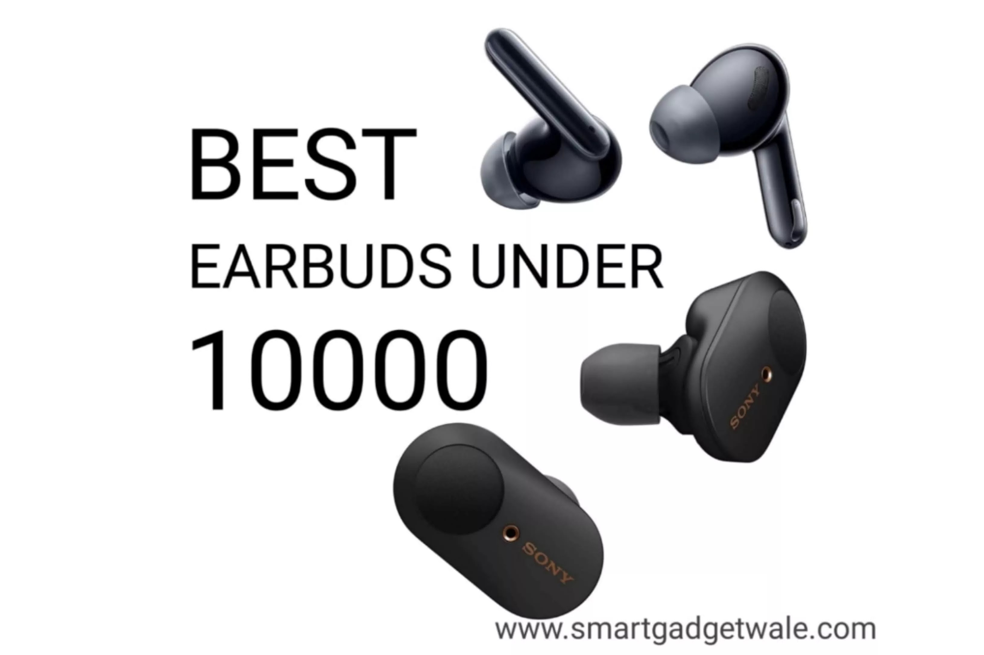Best Earbuds under 10000 in India 2022