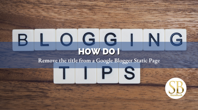 How to remove the title page from a blogger site