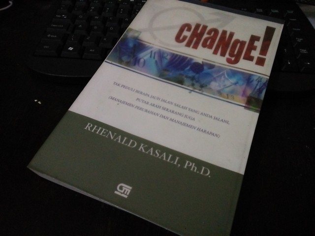 Resensi Buku “Change! Tak Peduli Berapa Jauh Jalan Salah yang Anda Jalani, Putar Arah Sekarang Juga”