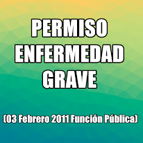 PERMISO ENFERMEDAD GRAVE (03 FEB 2011 FP)