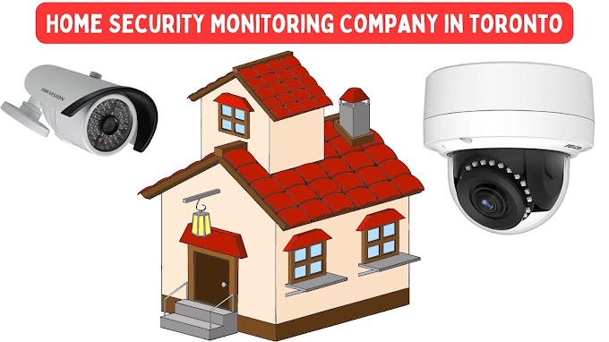 7 Key Reasons to Hire a Security Monitoring Company in Toronto