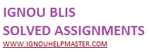 IGNOU BLIS Solved Assignment 2022-23 || Assignment for July 2021 and January 2022 Sessions