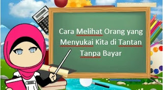 Cara Melihat Orang yang Menyukai Kita di Tantan Tanpa Bayar