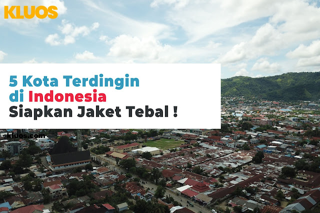 5 Kota terdingin di Indonesia Siapkan Jaket Tebal