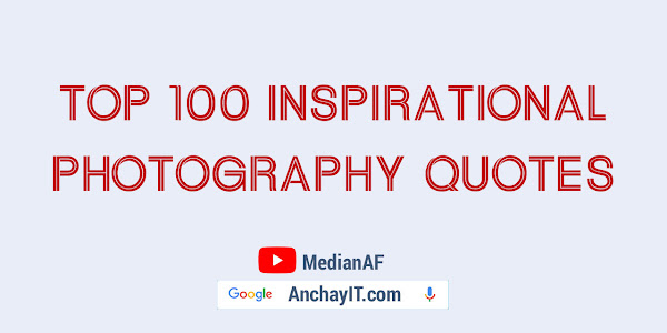 Top 100 Inspirational Photography Quotes for Instagram