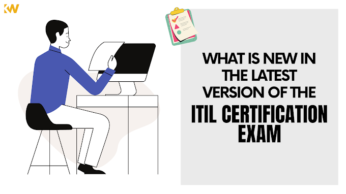 What is new in the latest version of the ITIL certification Exam