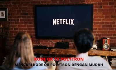 Cara Melihat Kode QR TV Polytron