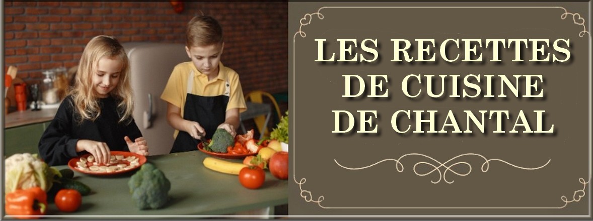 Les recettes de cuisine de Chantal