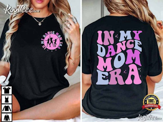 In My Dance Mom Era Gift For Mom personalized t-shirts for mother's day