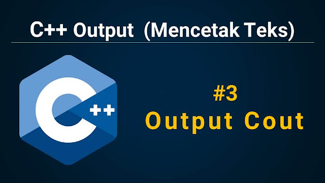 Menggunakan Output Cout (Mencetak Teks)  | Pemrograman Dasar C++