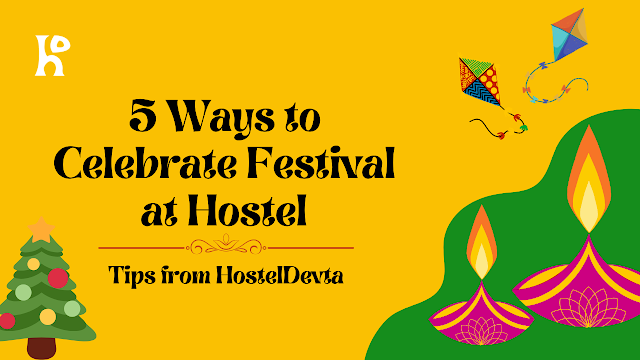 Graphics Picture stating 5 ways to celebrate festival at hostel like christmas, diwali, new year, puja, etc.