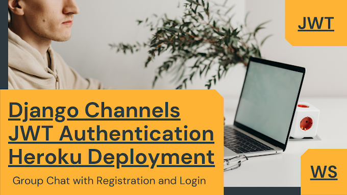 Django Channels, WebSocket Authentication Deployment (video links )