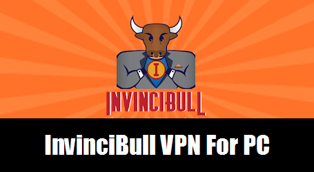 InvinciBull VPN for PC