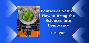 Free Books: Politics of Nature - How to Bring the Sciences into Democracy