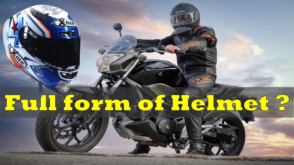 Full form of Helmet, helmet ka fullform kya hota hai, filtershot creations, helmet pahnana kitna jaruri hai, wear helmet, bike safety information,