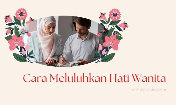 Cara Meluluhkan Hati Wanita, Laki-laki Wajib Tau Ini!