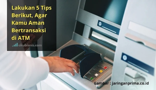 Tips Aman Transaksi di ATM