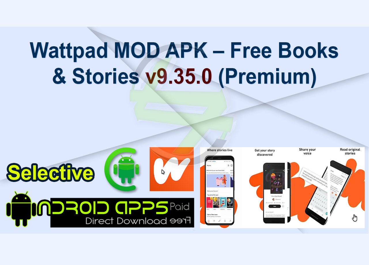 Wattpad MOD APK – Free Books & Stories v9.35.0 (Premium)