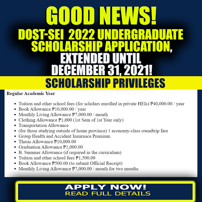 DOST-SEI 2022 Undergraduate Scholarship Application is until December 31, 2021 | Apply Now!