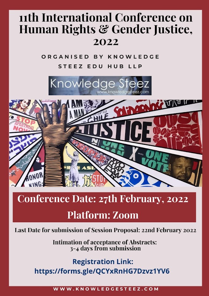  11th International Conference on Human Rights & Gender Justice, 2022  organised by knowledge steez edu hub LLP