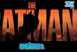 THE BATMAN (MATT REEVES, 2022) - CRÍTICA